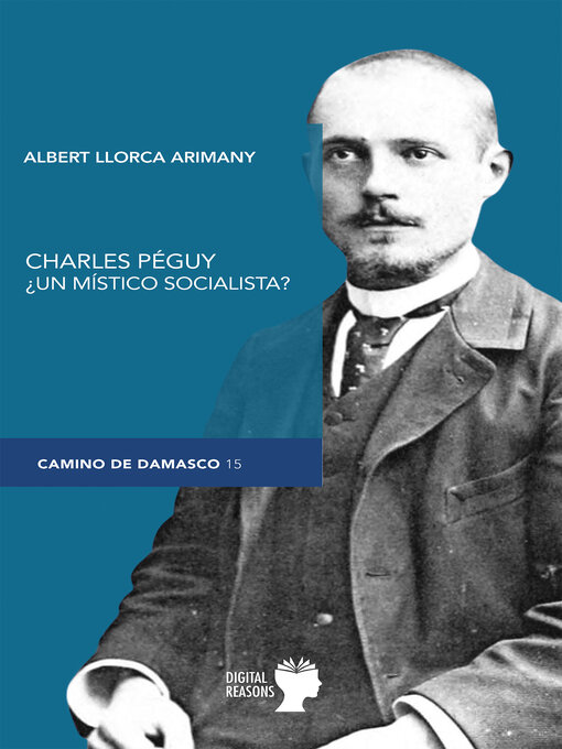 Title details for Charles Péguy ¿un místico socialista? by Albert Llorca Arimany - Available